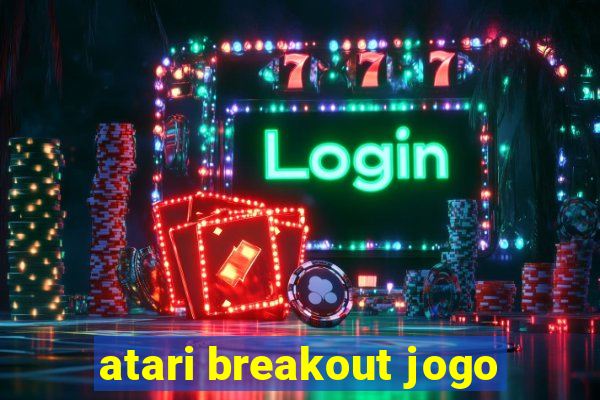 atari breakout jogo